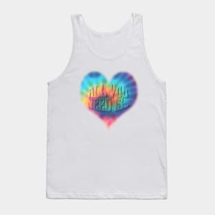 All you need is Love Tank Top
